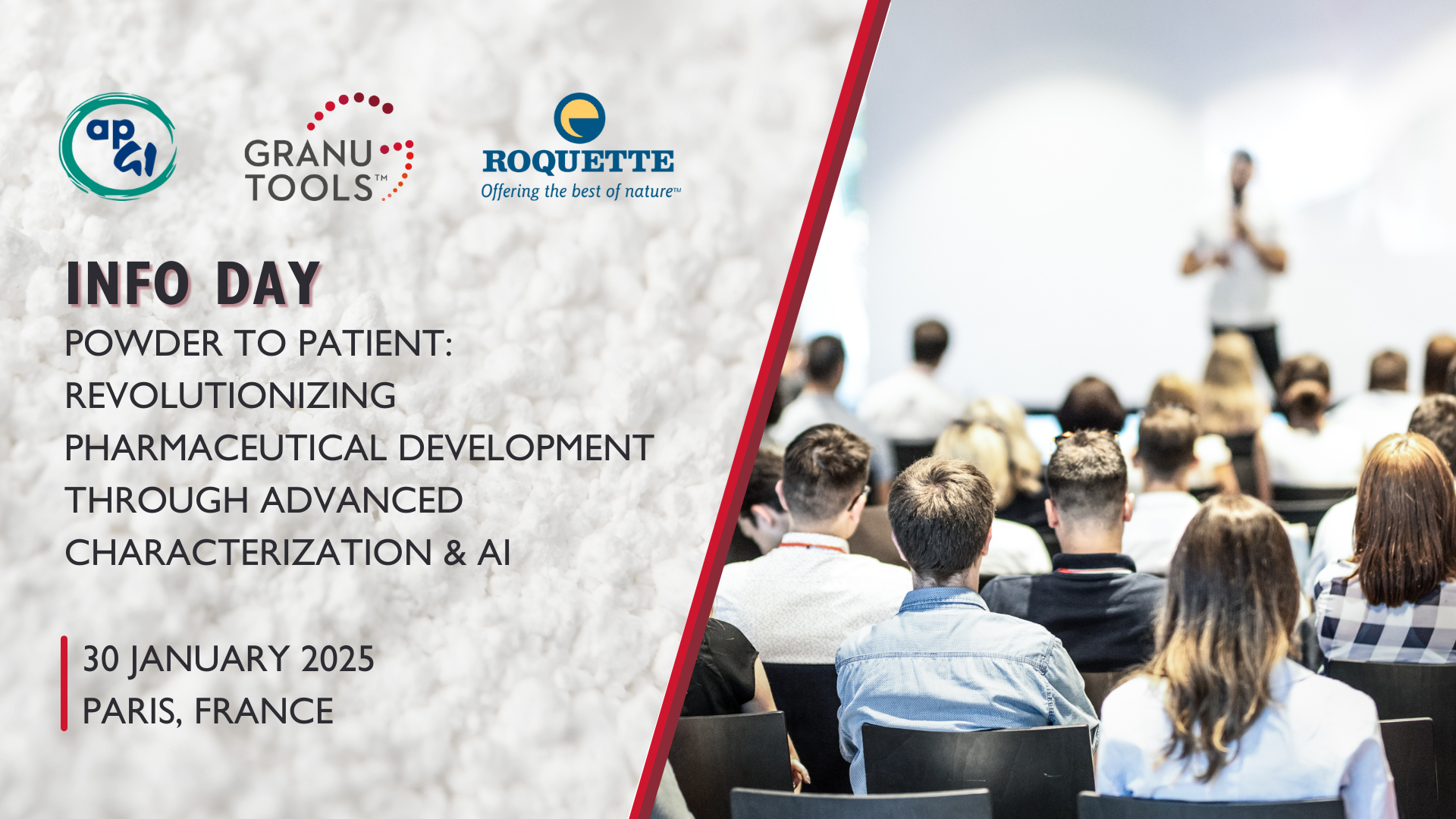 Granutools is pleased to announce the upcoming APGI Info Day, organized jointly by Granutools and Roquette. This event, titled "Powder to Patient: Revolutionizing Pharmaceutical Development through Advanced Characterization & AI," will take place on 30 January 2025 at Paris, France.